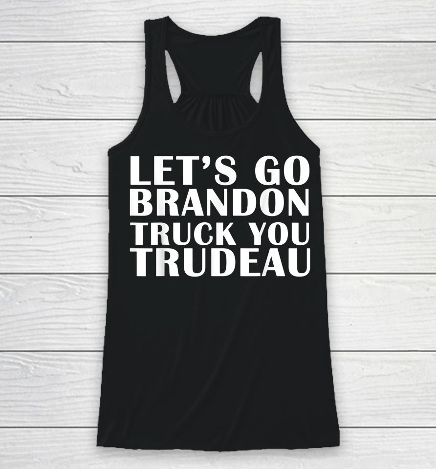 Let's Go Truck You Trudeau Usa Canada Unite Truckers Racerback Tank