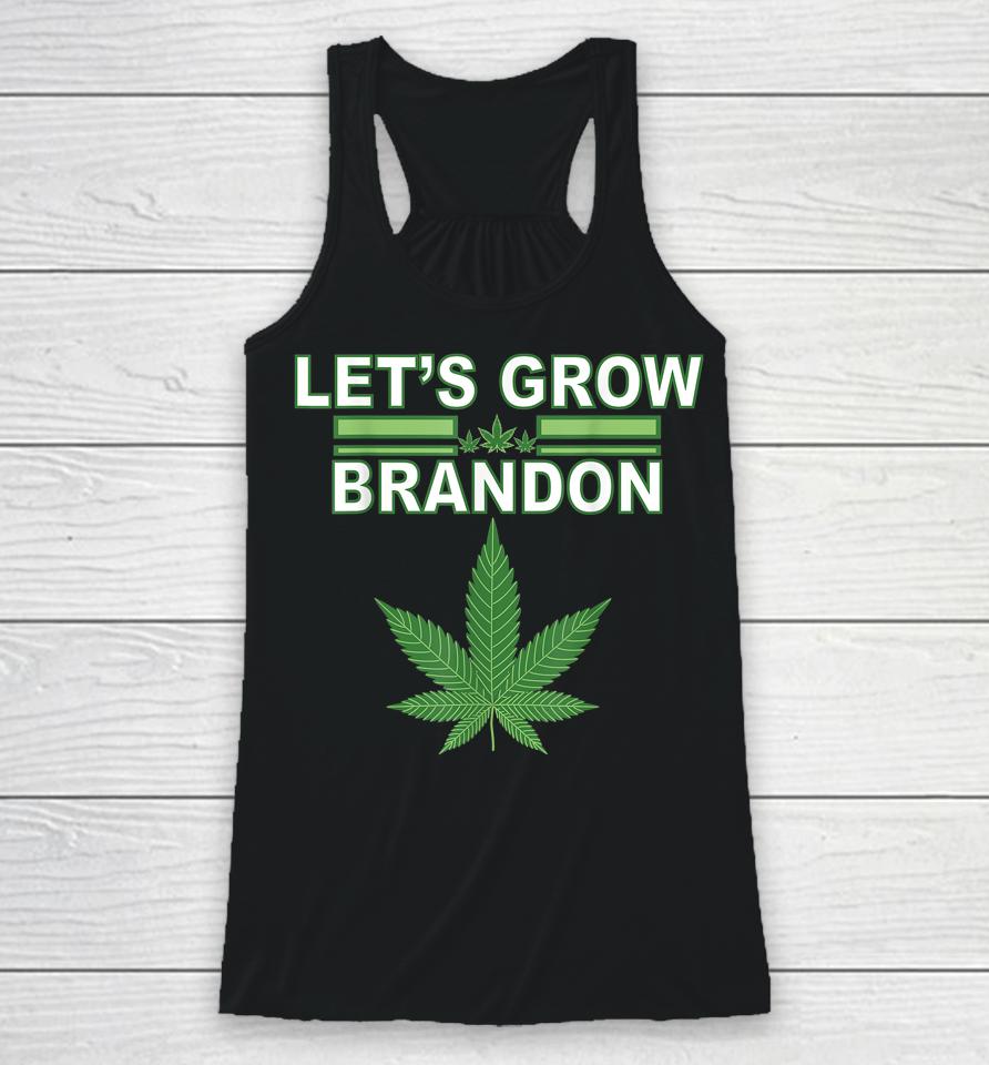 Let's Grow Brandon Cannabis Marijuana Legalization Racerback Tank