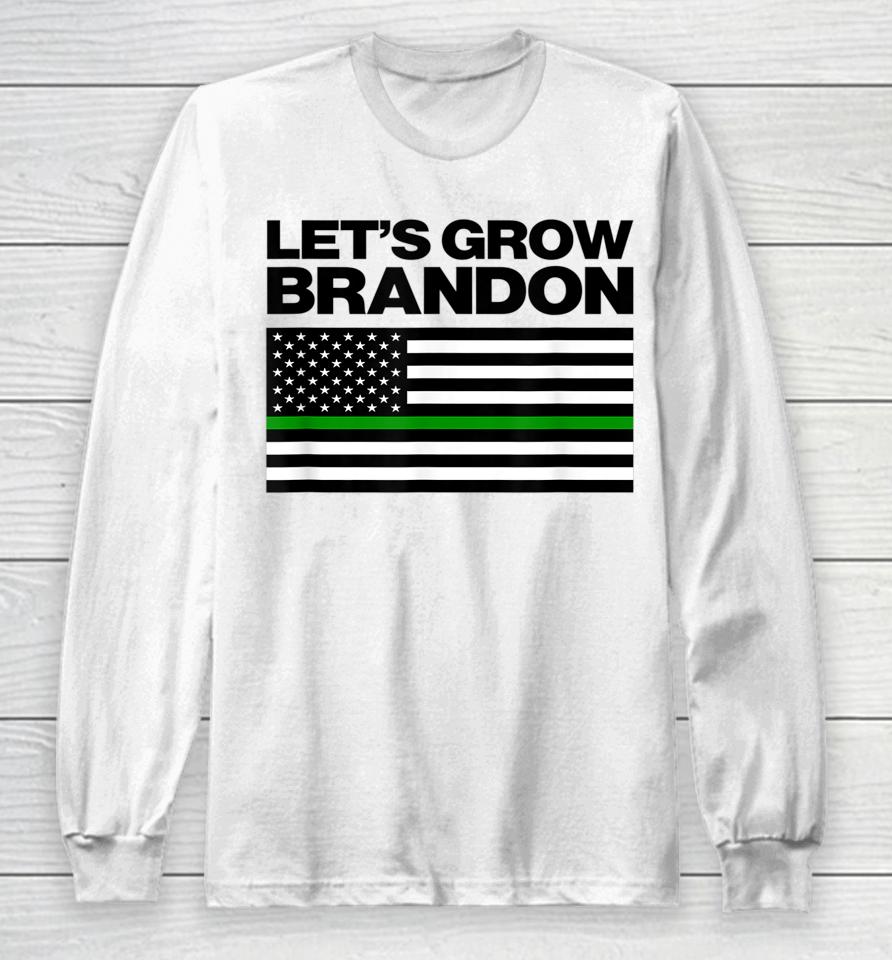 Let's Grow Brandon Funny Dank Brandon Biden Marijuana Weed Long Sleeve T-Shirt