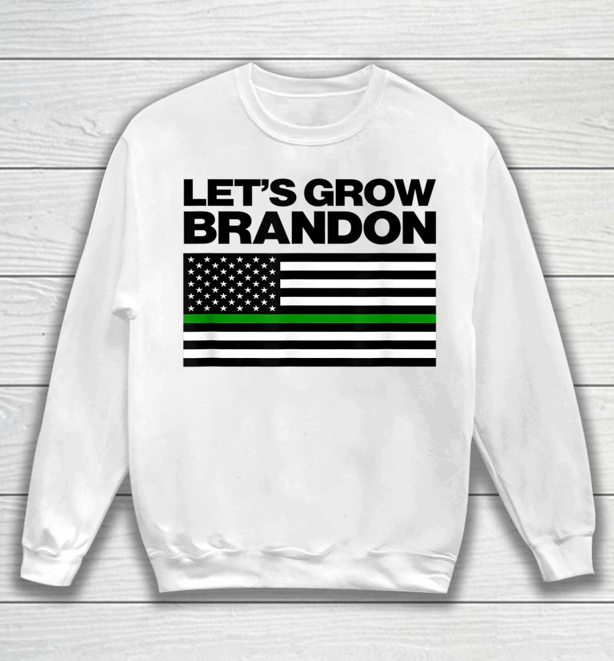 Let's Grow Brandon Funny Dank Brandon Biden Marijuana Weed Sweatshirt