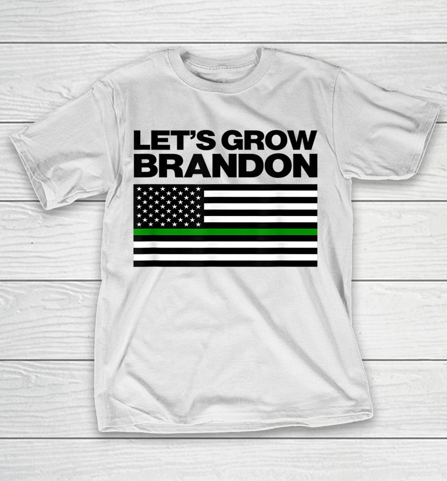 Let's Grow Brandon Funny Dank Brandon Biden Marijuana Weed T-Shirt