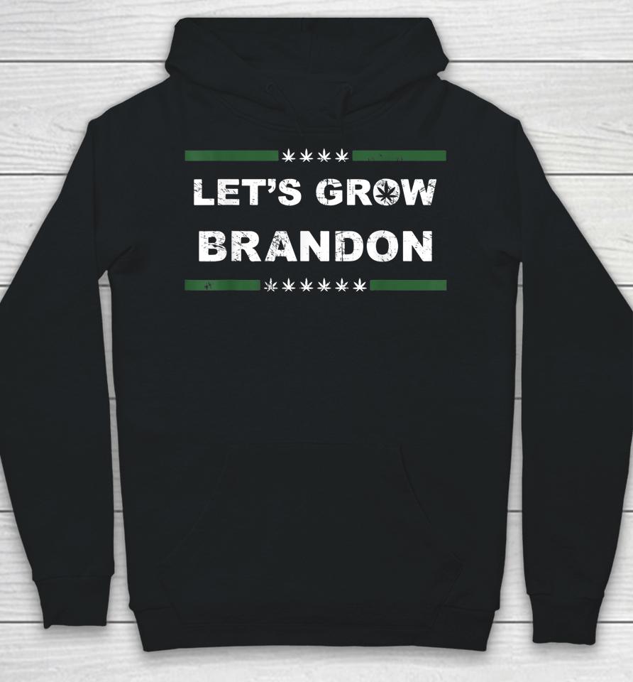 Let's Grow Brandon T Shirt Dank Brandon Biden Marijuana Weed Hoodie