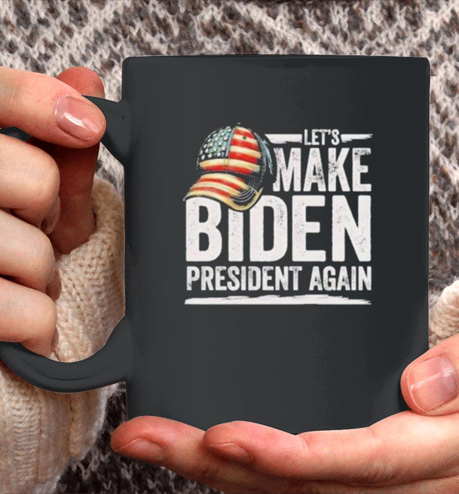 Let’s Make Biden President Again Patriotic American Flag Cap Coffee Mug