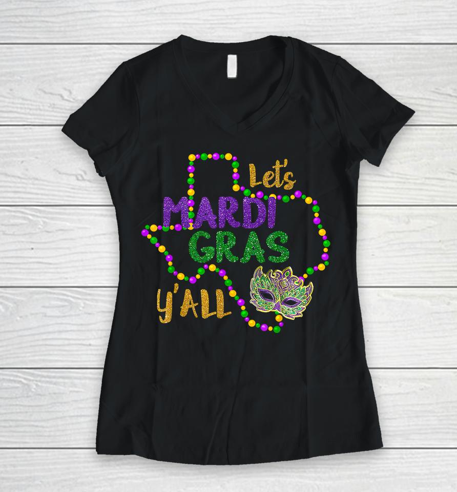 Let's Mardi Gras Y'all Women V-Neck T-Shirt