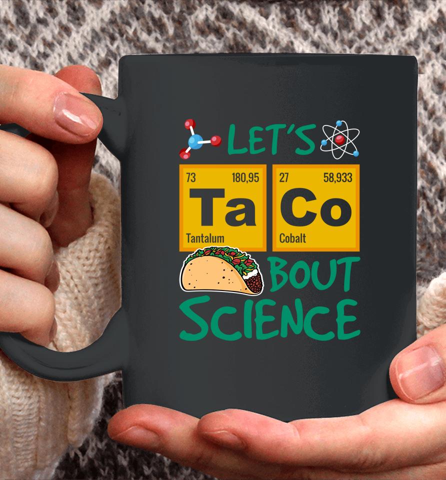 Let's Taco 'Bout Science Cinco De Mayo Coffee Mug