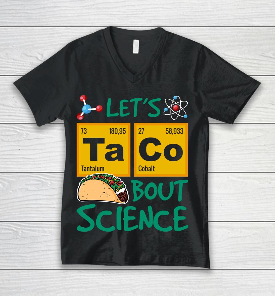 Let's Taco 'Bout Science Cinco De Mayo Unisex V-Neck T-Shirt