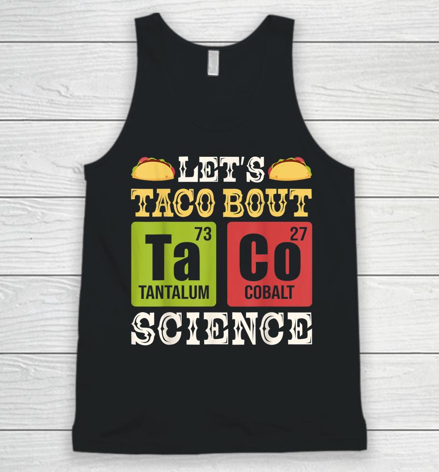 Let's Taco Bout Science Periodic Table Chemistry Teacher Unisex Tank Top