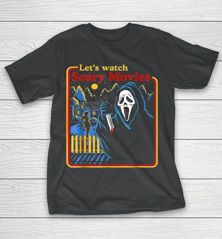 Let's Watch Scary Movies Scream Ghost Horror Tee Legends T-Shirt