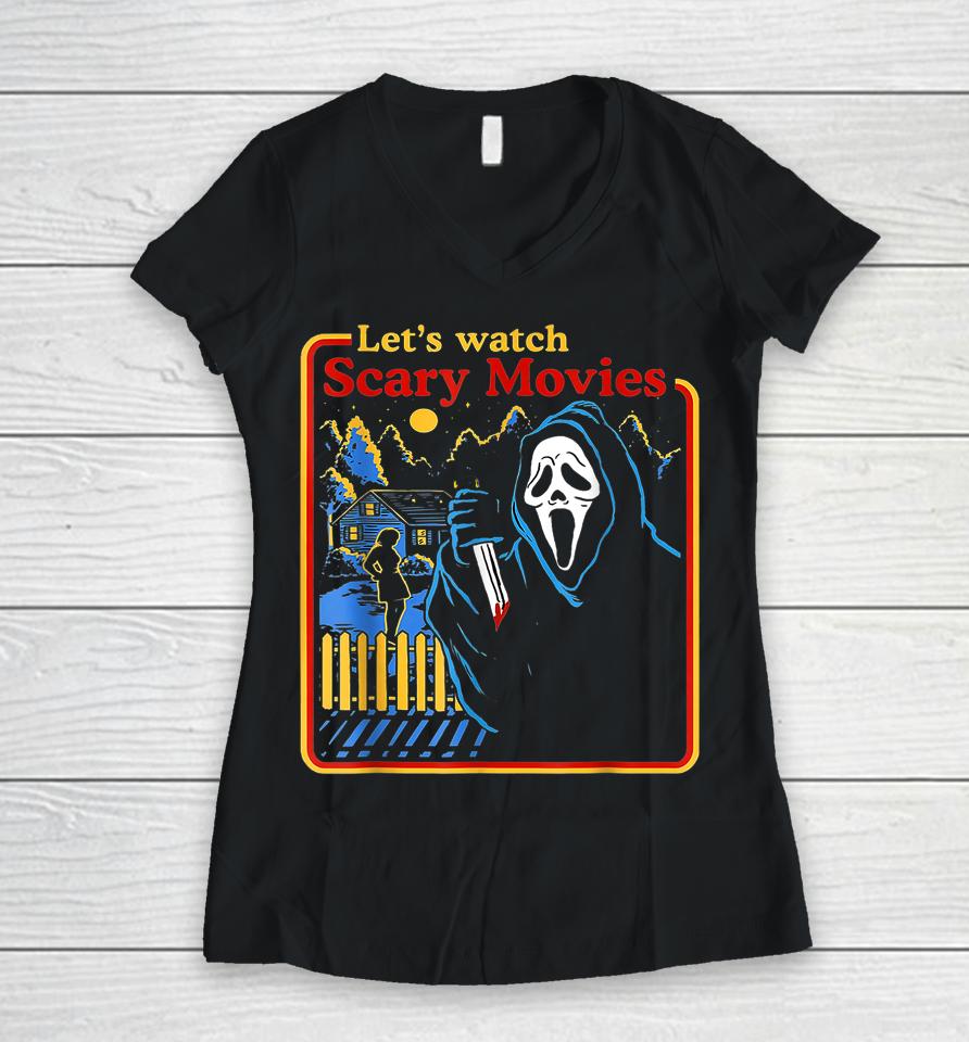 Let's Watch Scary Movies Scream Ghost Horror Tee Legends Women V-Neck T-Shirt
