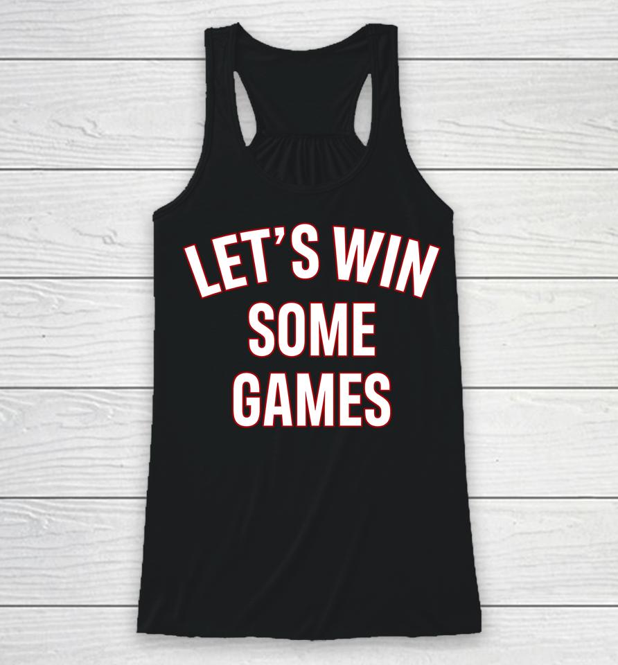 Let's Win Some Games Racerback Tank