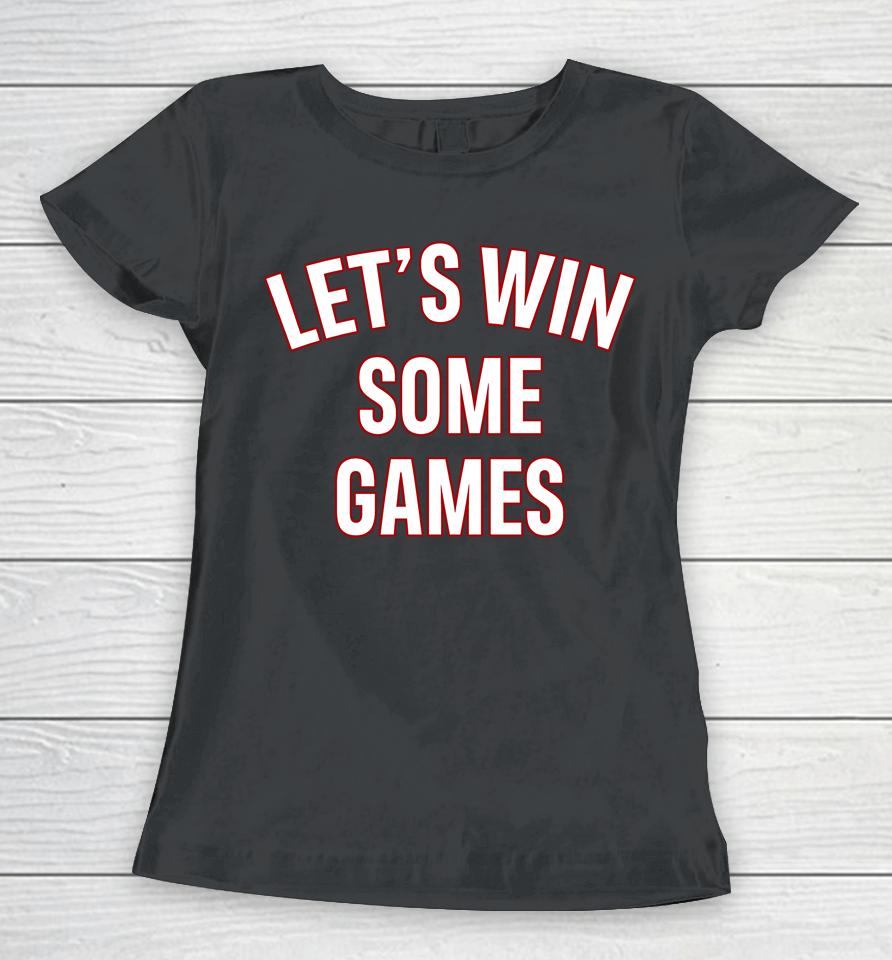 Let's Win Some Games Women T-Shirt