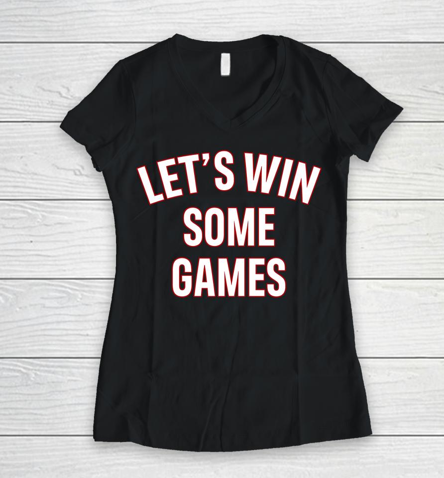 Let's Win Some Games Women V-Neck T-Shirt