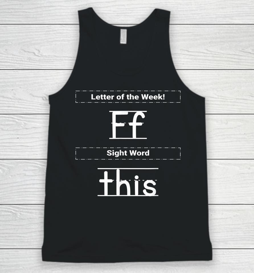 Letter Of The Week Ff Sight Word This Unisex Tank Top