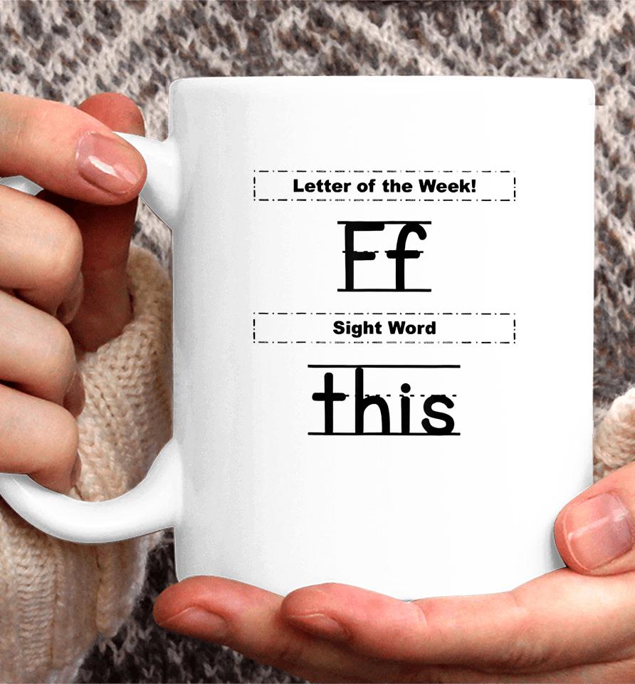 Letter Of The Week Ff Sight Word This Coffee Mug