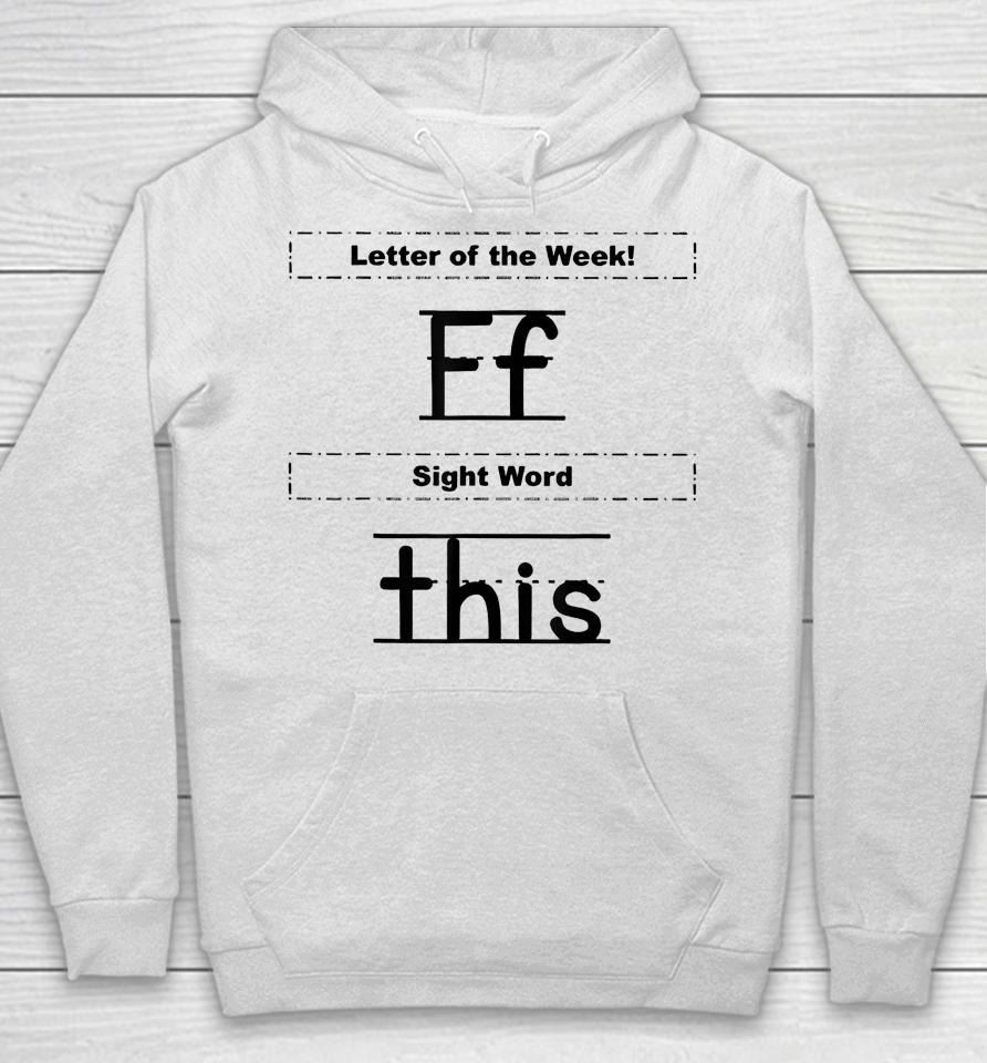 Letter Of The Week Ff Sight Word This Hoodie