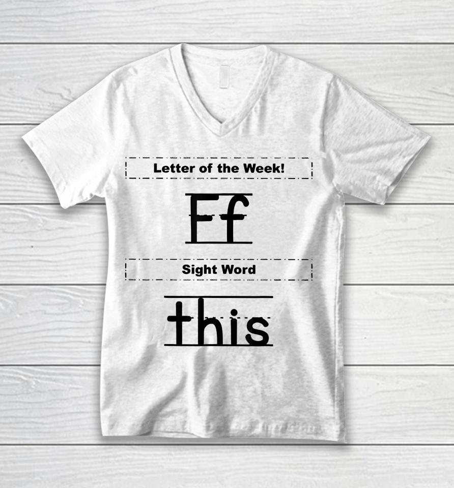 Letter Of The Week Ff Sight Word This Unisex V-Neck T-Shirt