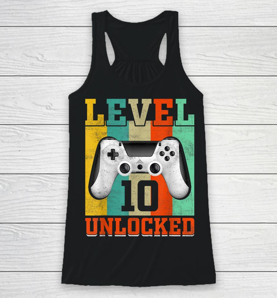 Level 10 Unlocked Birthday For Boys 10 Years Old Gamer Bday Racerback Tank