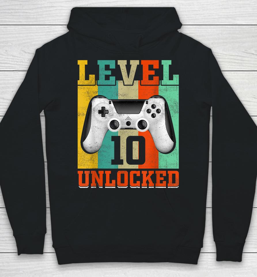 Level 10 Unlocked Birthday For Boys 10 Years Old Gamer Bday Hoodie
