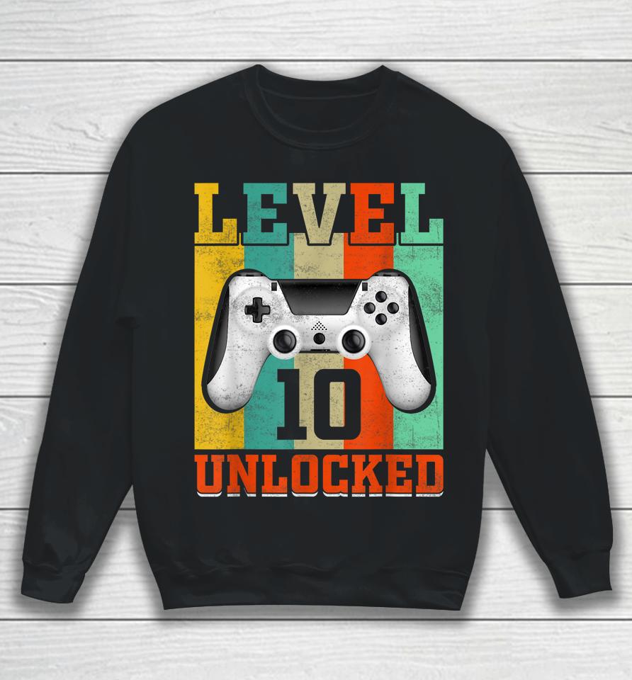 Level 10 Unlocked Birthday For Boys 10 Years Old Gamer Bday Sweatshirt