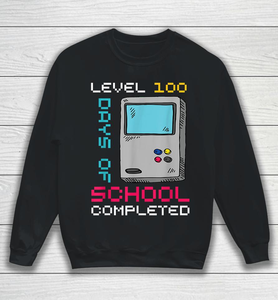 Level 100 Days Of School Completed Gamer 100Th Day Gifts Boy Sweatshirt