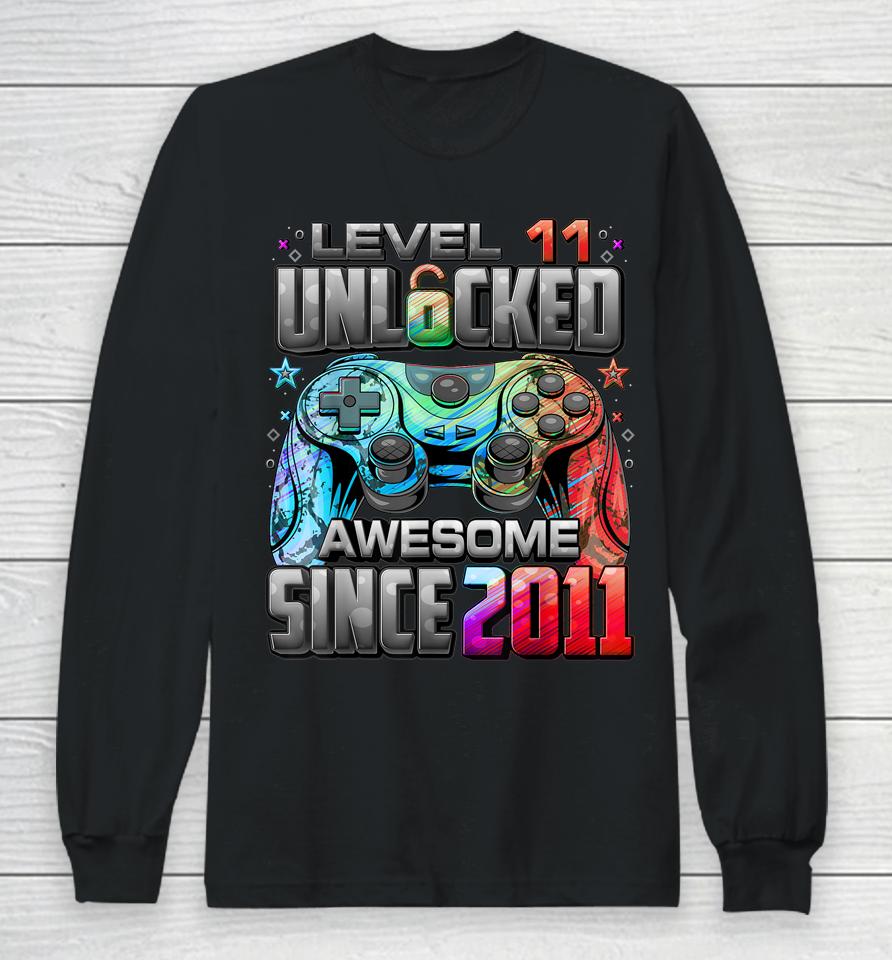 Level 11 Unlocked Awesome Since 2011 11Th Birthday Gaming Long Sleeve T-Shirt