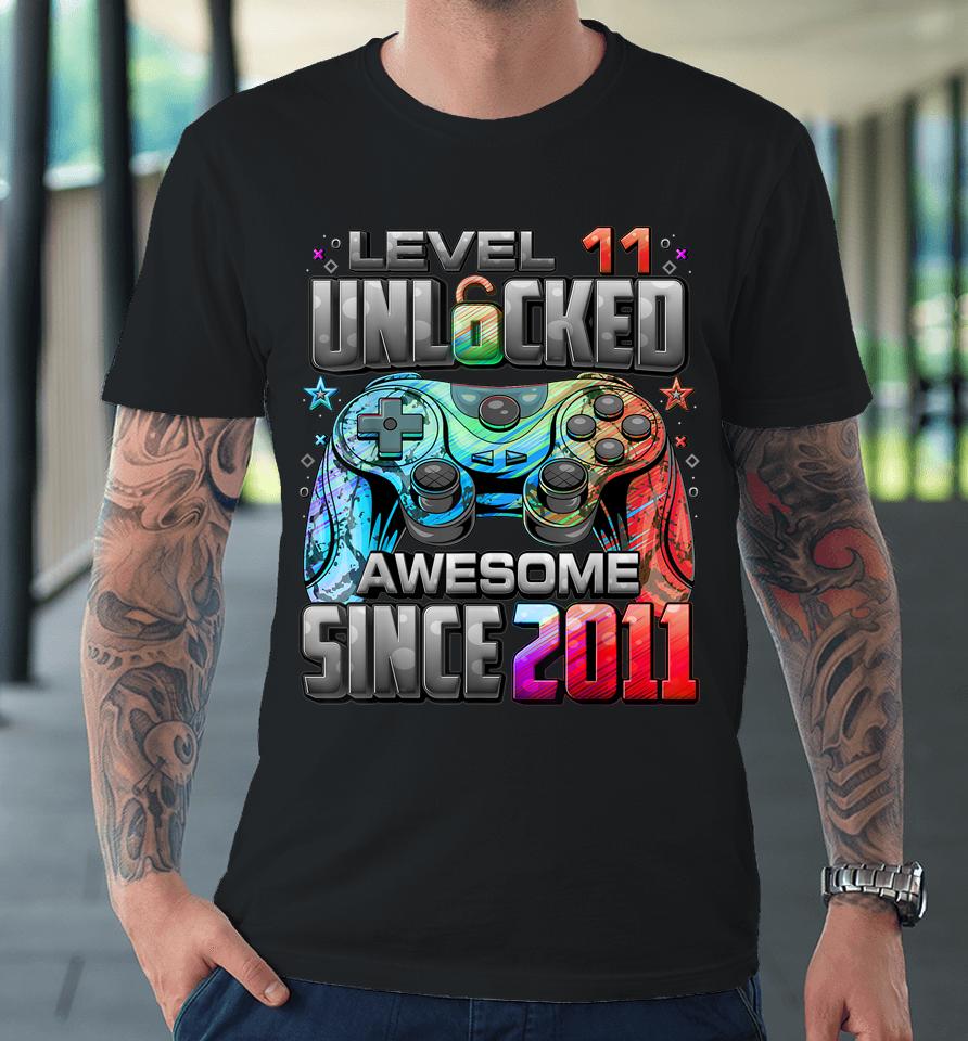 Level 11 Unlocked Awesome Since 2011 11Th Birthday Gaming Premium T-Shirt
