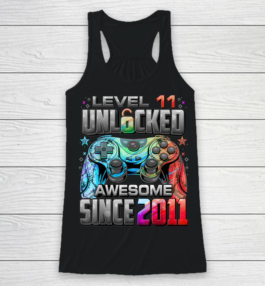 Level 11 Unlocked Awesome Since 2011 11Th Birthday Gaming Racerback Tank