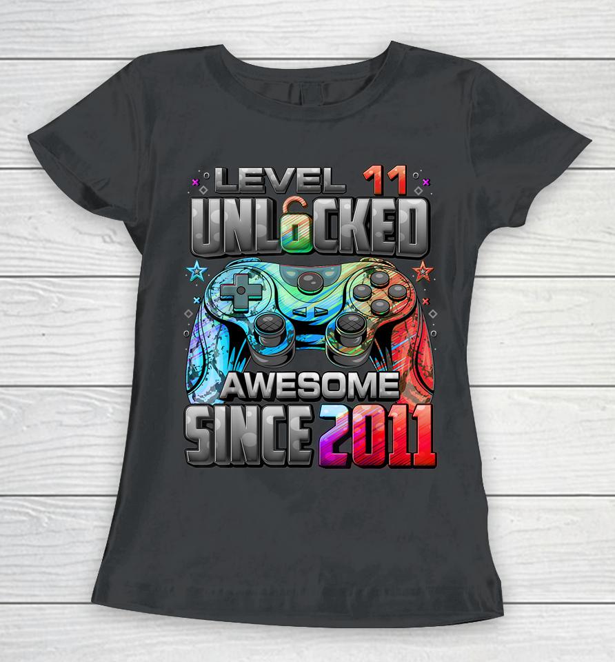 Level 11 Unlocked Awesome Since 2011 11Th Birthday Gaming Women T-Shirt