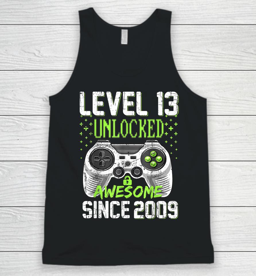Level 13 Unlocked Awesome Since 2009 13Th Birthday Gaming Unisex Tank Top