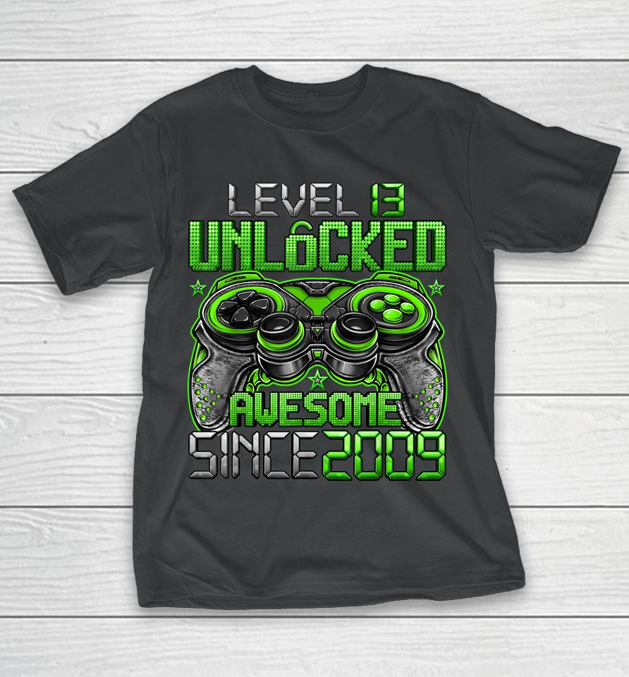 Level 13 Unlocked Awesome Since 2009 13Th Birthday Gifts Boy T-Shirt