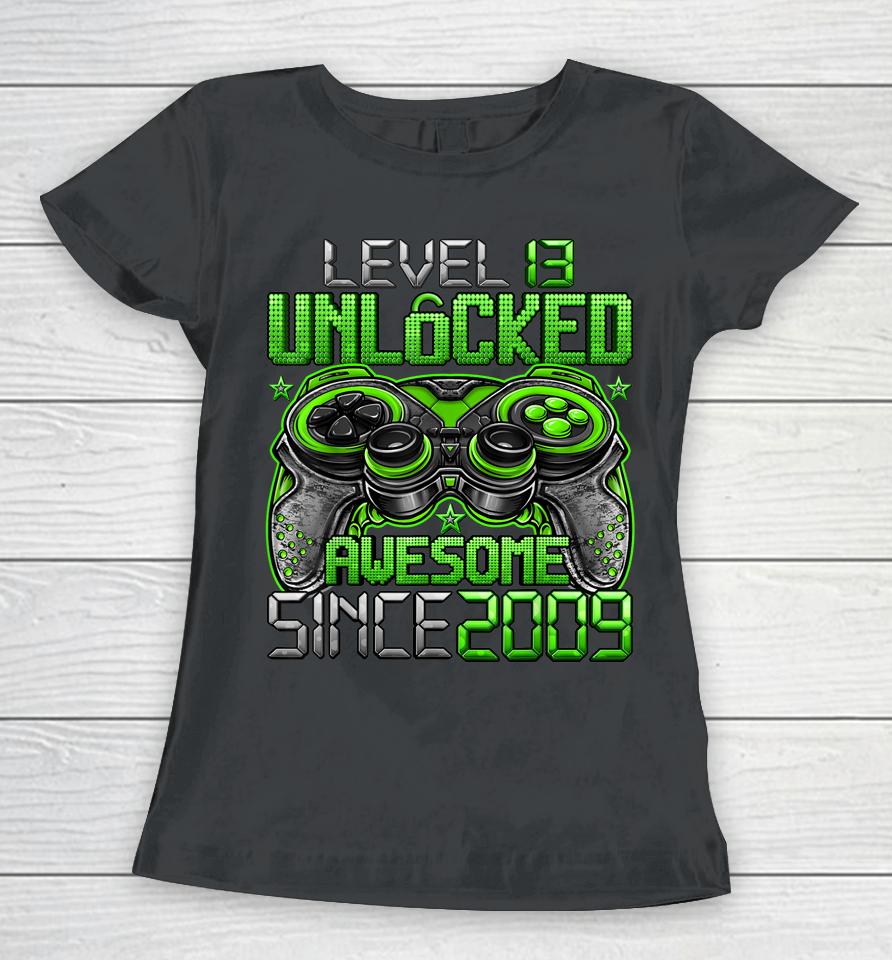 Level 13 Unlocked Awesome Since 2009 13Th Birthday Gifts Boy Women T-Shirt