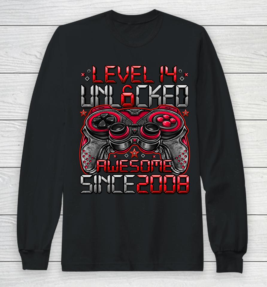 Level 14 Unlocked Awesome Since 2008 14Th Birthday Gifts Boy Long Sleeve T-Shirt