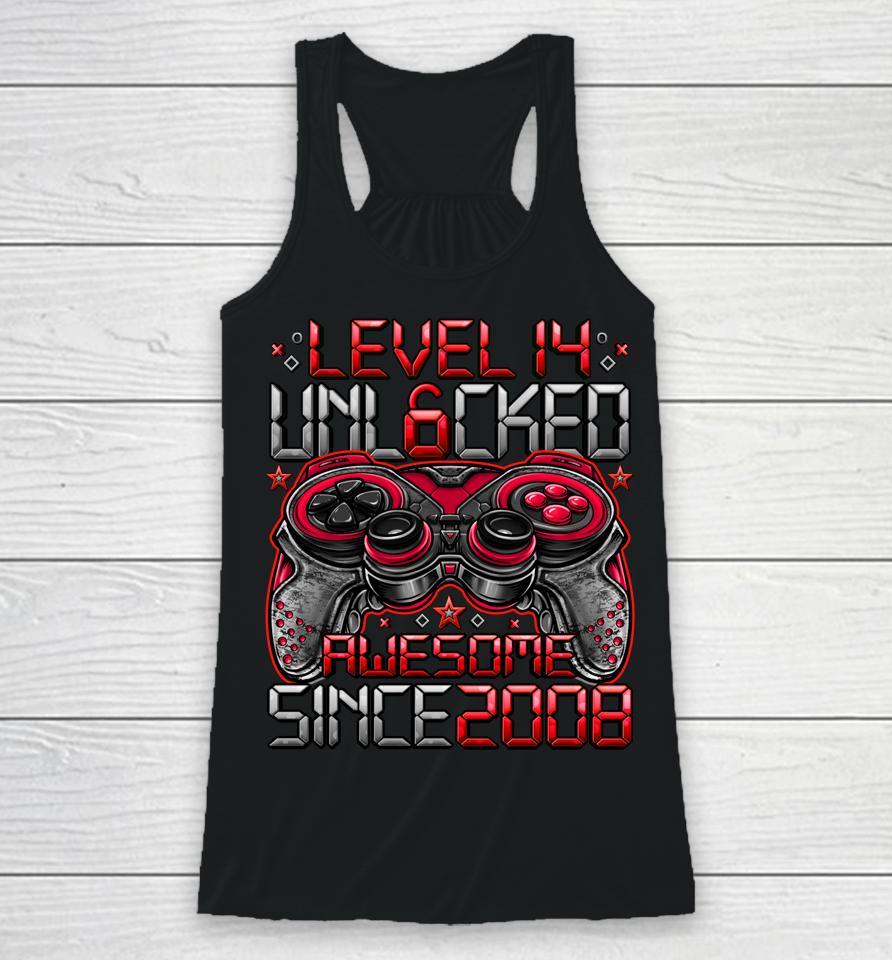 Level 14 Unlocked Awesome Since 2008 14Th Birthday Gifts Boy Racerback Tank