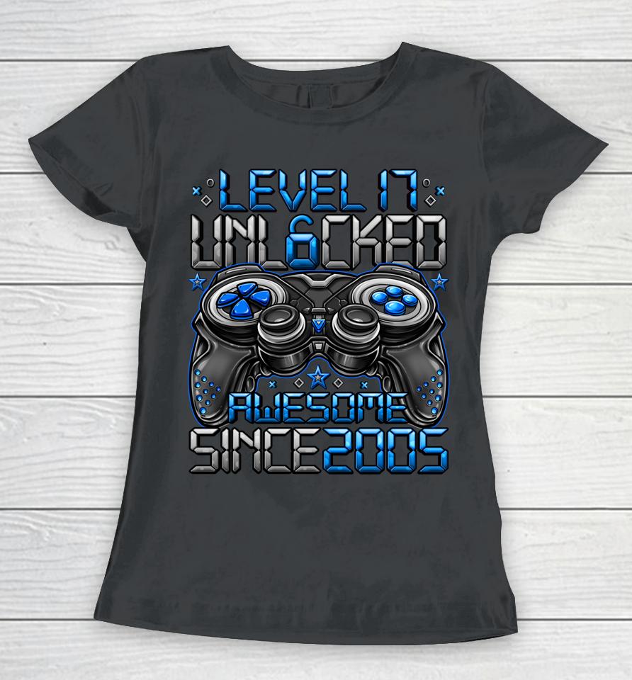 Level 17 Unlocked Awesome Since 2005 17Th Birthday Gifts Boy Women T-Shirt