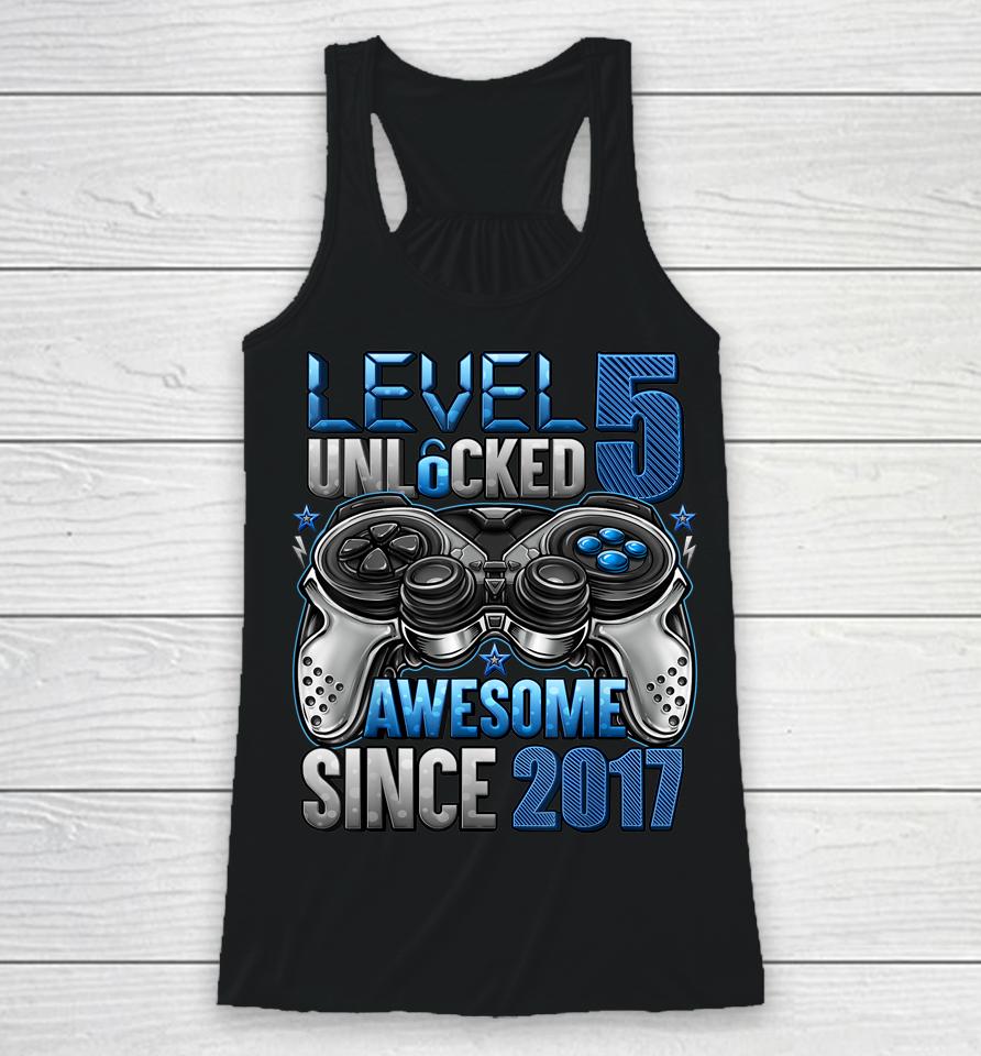 Level 5 Unlocked Awesome Since 2017 5Th Birthday Gifts Boys Racerback Tank