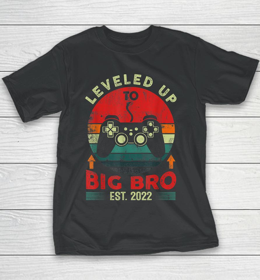 Leveled Up To Big Bro Est 2022 Promoted To Big Brother 2022 Youth T-Shirt