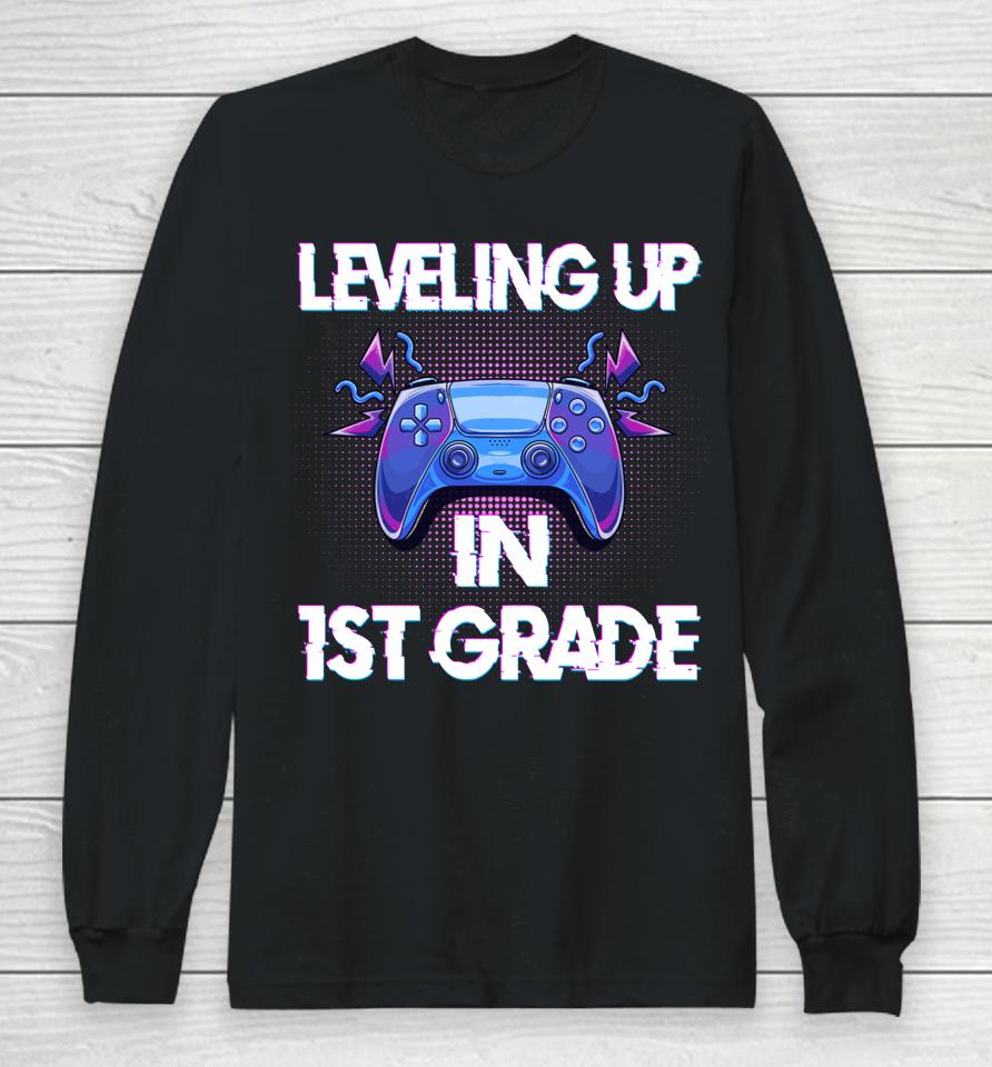 Leveling Up In First Grade Video Gaming Long Sleeve T-Shirt