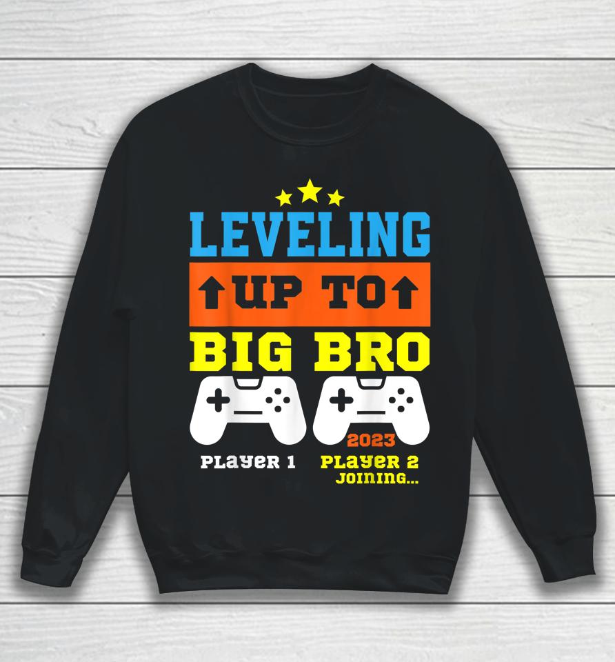 Leveling Up To Big Bro 2023 Pregnancy Announcement Boys Kids Sweatshirt