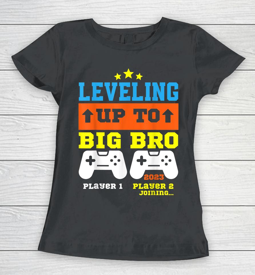 Leveling Up To Big Bro 2023 Pregnancy Announcement Boys Kids Women T-Shirt