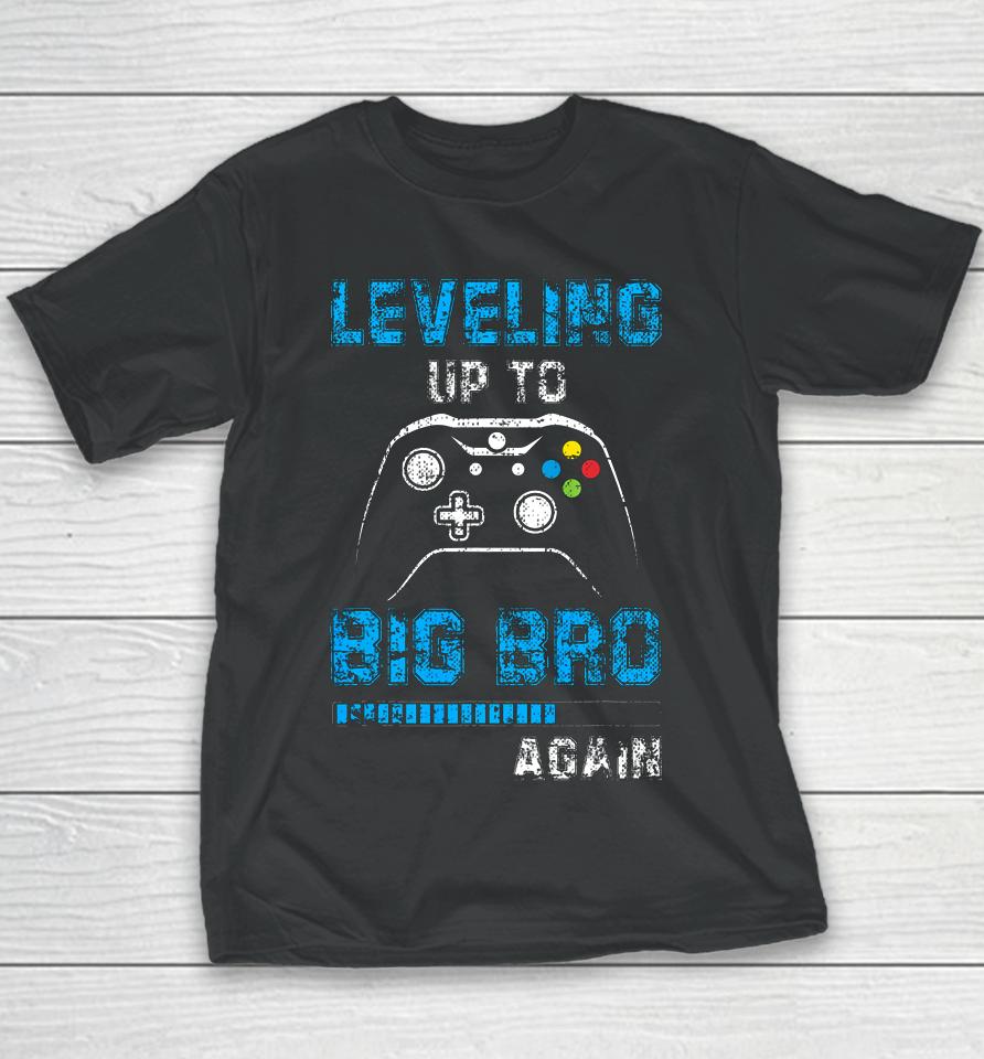 Leveling Up To Big Bro Again Gamer Gifts Youth T-Shirt