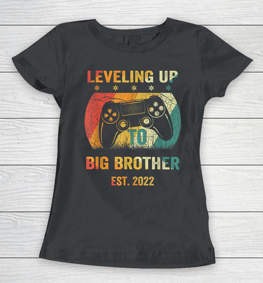 Leveling Up To Big Brother 2022 Women T-Shirt