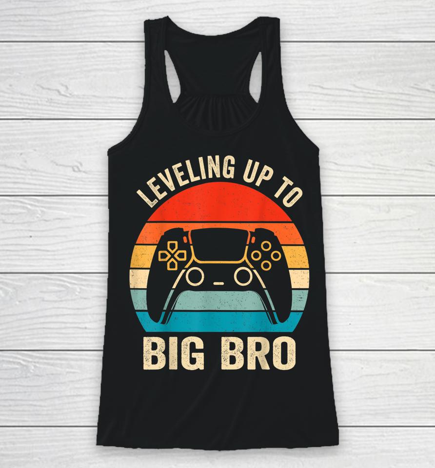 Leveling Up To Big Brother 2023 Funny Gamer Racerback Tank