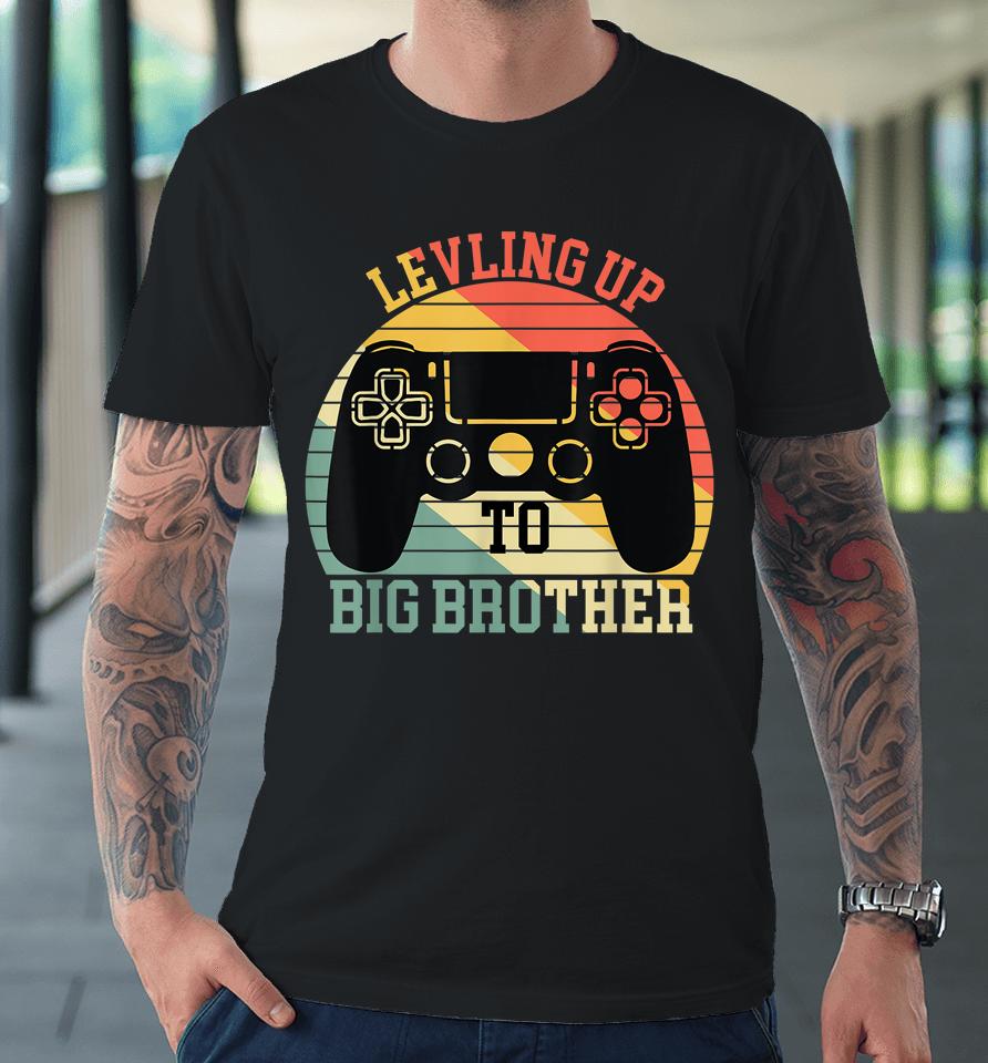 Leveling Up To Big Brother Funny Gamer Vintage Premium T-Shirt