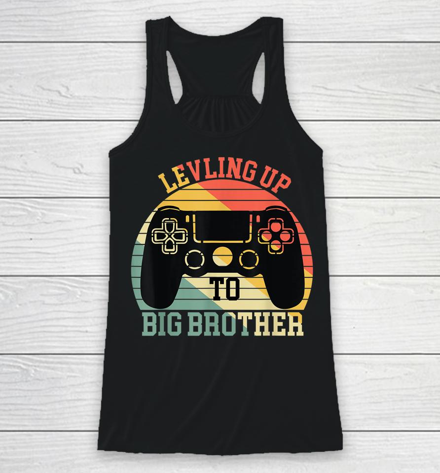 Leveling Up To Big Brother Funny Gamer Vintage Racerback Tank