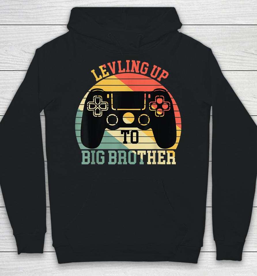 Leveling Up To Big Brother Funny Gamer Vintage Hoodie