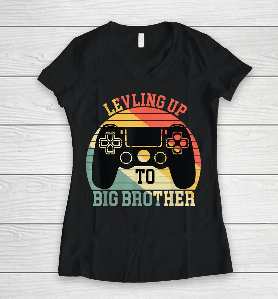 Leveling Up To Big Brother Funny Gamer Vintage Women V-Neck T-Shirt