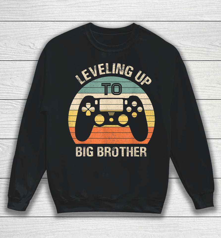 Leveling Up To Big Brother Gamer Vintage Sweatshirt
