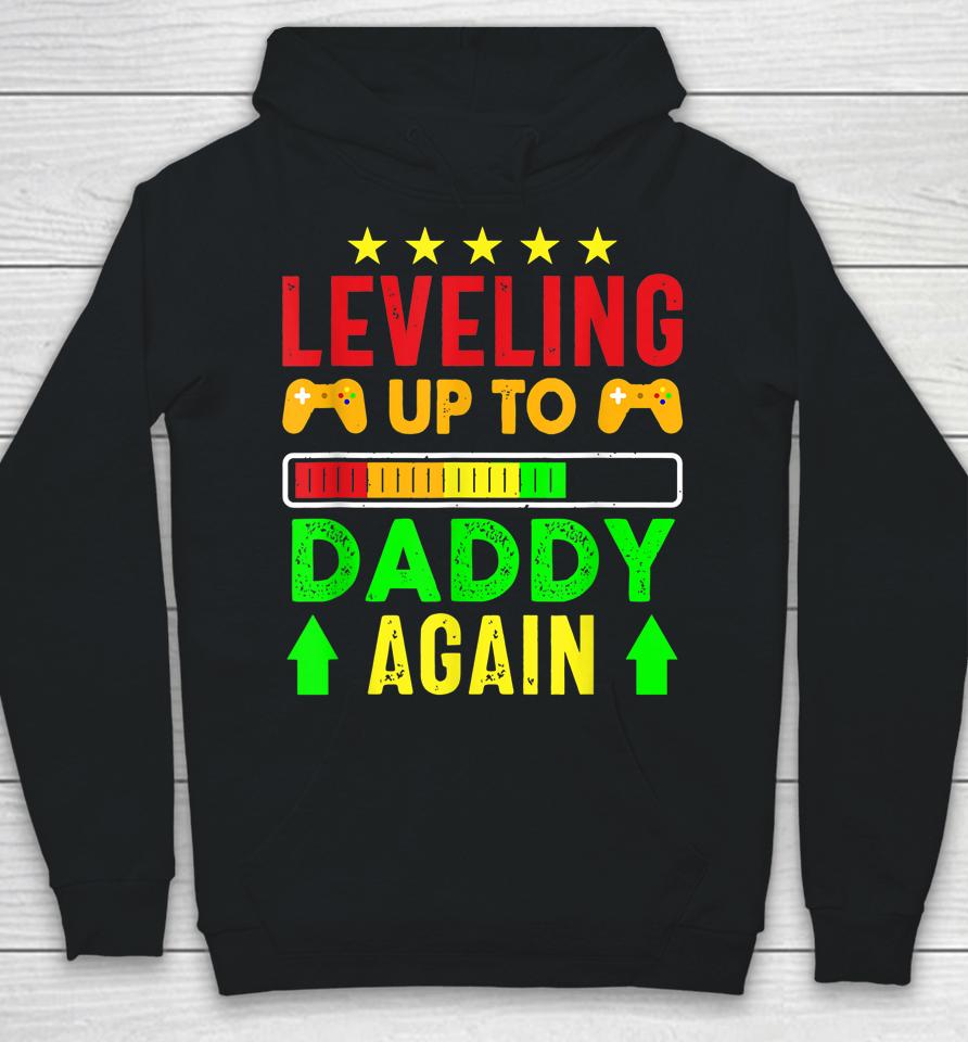 Leveling Up To Daddy Again Gamer Expecting New Baby Hoodie