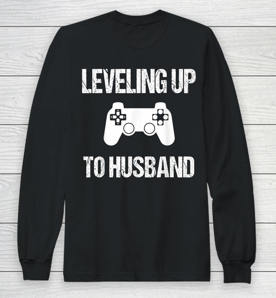 Leveling Up To Husband Engagement Video Game Long Sleeve T-Shirt