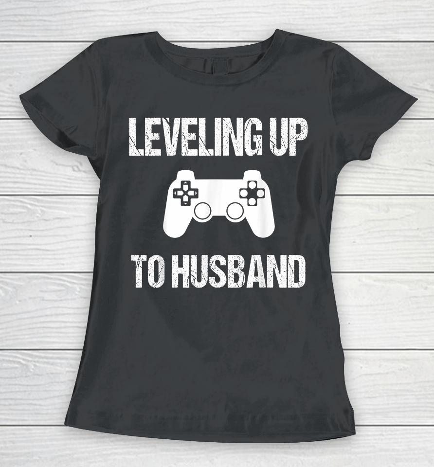 Leveling Up To Husband Engagement Video Game Women T-Shirt